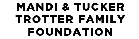 Mandi & Tucker Trotter Family Foundation